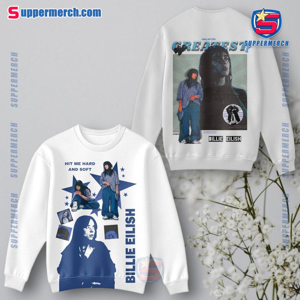 Billie Eilish Hit Me Hard And Soft Man Am I The Greatest T-shirt, Hoodie a