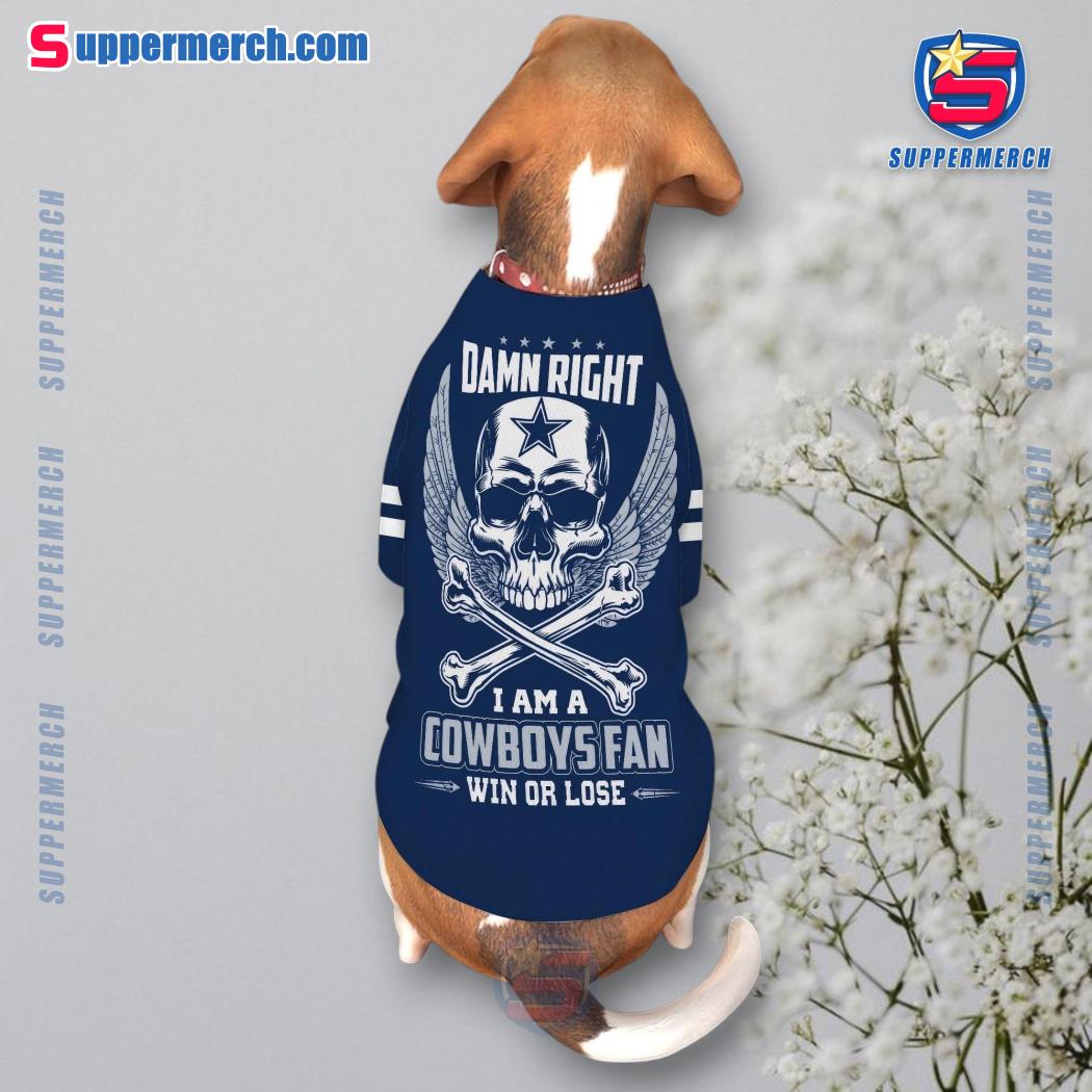 Damn Right I Am A Cowboys Fan Win Or Lose Pet Jersey c