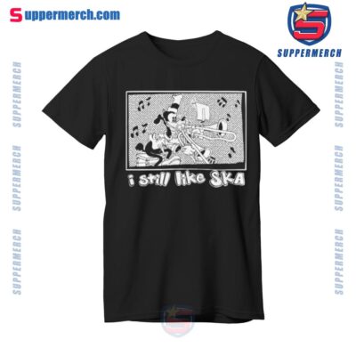 Goofy I Still Like Ska Unisex T-shirt a