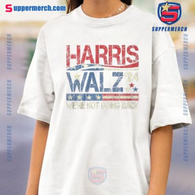 Harris Walz '24 We're Not Going Back Vintage Shirt a