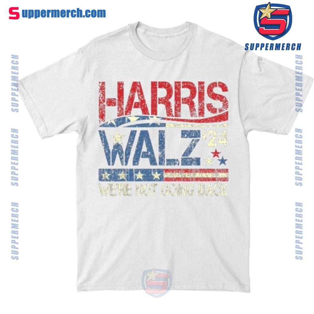 Harris Walz '24 We're Not Going Back Vintage Shirt b