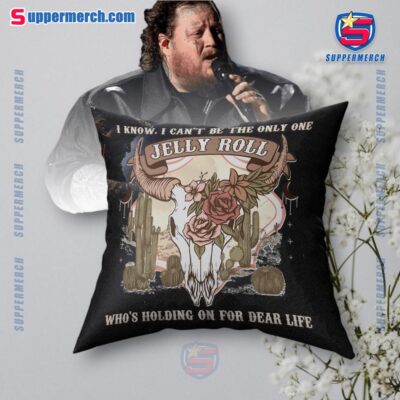 Jelly Roll Who's Holding On For Dear Life Pillowcase