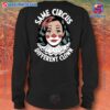 Kamala Harris Same Circus Different Clown Shirt c