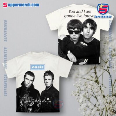 Oasis Definitely Maybe You And I Are Gonna Live Forever T-shirt, Hoodie