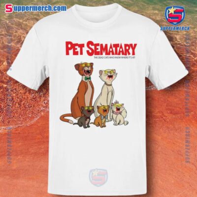 Pet Sematary The Dead Cats Who Know Where It's At Cat Lovers Unisex T-shirt a