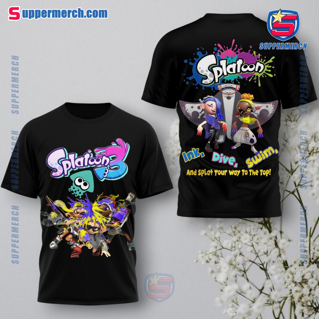 Splatoon 3 Ink, Dive, Swim And Splat Your Way To The Top Shirt