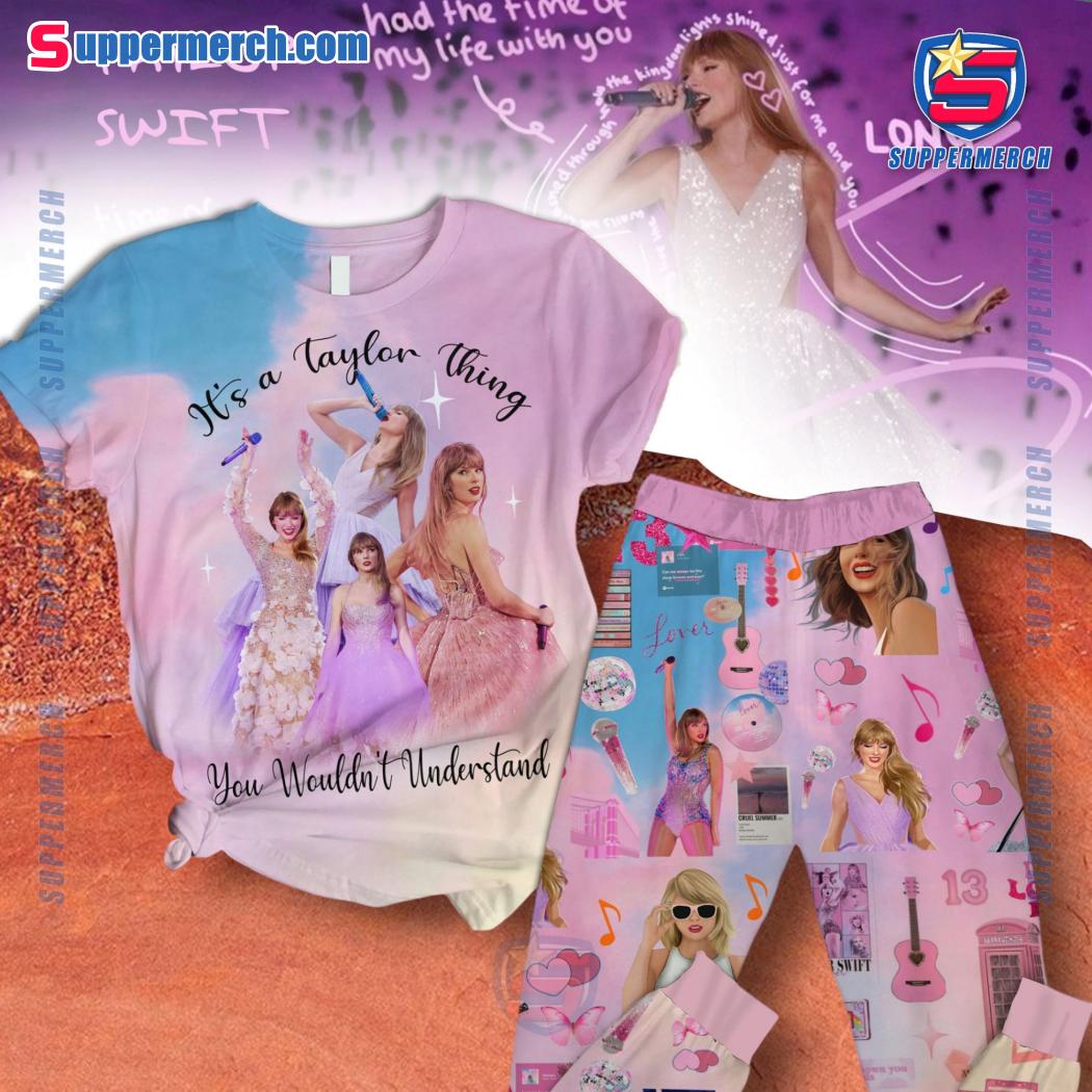 Taylor Swift It's A Taylor Thing You Wouldn't Understand Pajamas Set