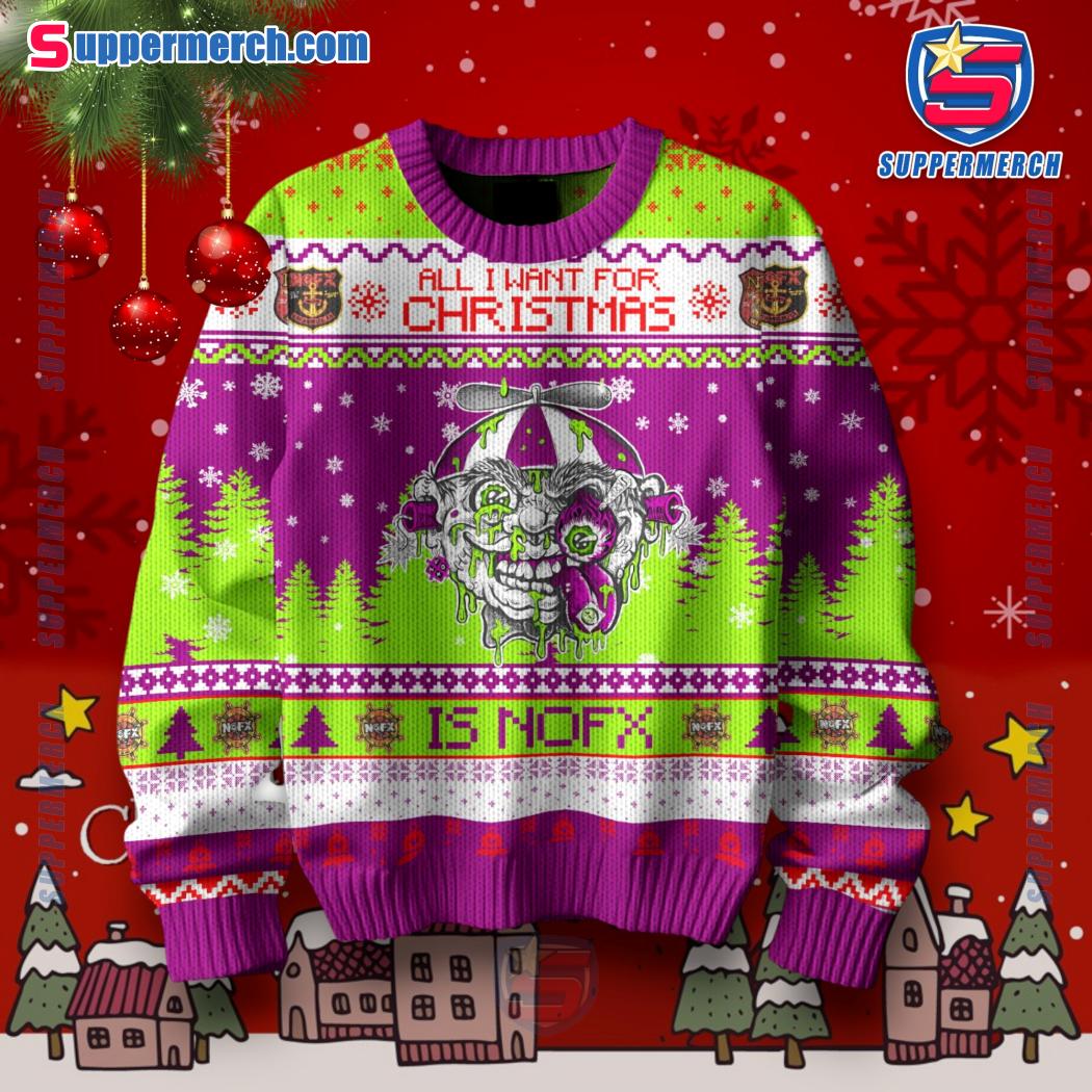 All I Want For Christmas Is Nofx Pump Up The Valuum Ugly Sweater-a Qlo9OvW