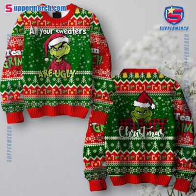 Grinch All Your Sweaters Are Ugly Sweater 2F85e7c