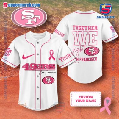 NFL San Francisco 49ers Together We Fight Breast Cancer Awareness Personalized Baseball Jersey