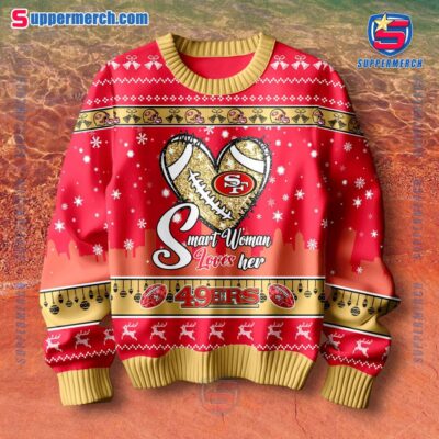 Smart Woman Loves Her San Francisco 49ers Christmas Holiday Sweater a