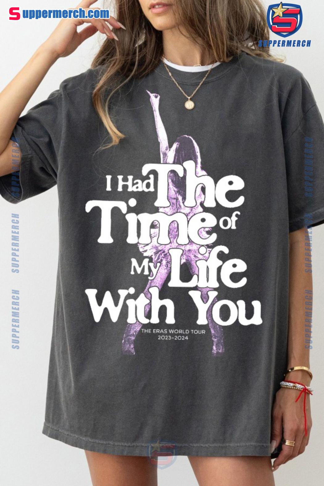Taylor Swift I Had The Time Of My Life With You The Eras World Tour 2023-2024 Graphic Print Tee, Hoodie, Sweatshirt-b 14AhdtN