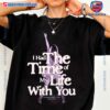 Taylor Swift I Had The Time Of My Life With You The Eras World Tour 2023-2024 Graphic Print Tee, Hoodie, Sweatshirt XWbHwLB