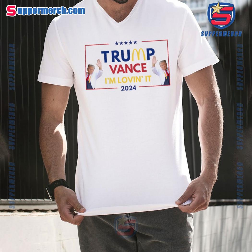 Trump Vance I'm Lovin' It 2024 Mcdonald's Unisex T-shirt-b JZNybrV