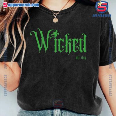 Wicked All Day Movie Graphic Print Tee, Hoodie, Sweatshirt UGokZP7