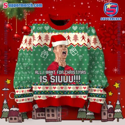 Cristiano Ronaldo All I Want Christmas Is Siuuu Ugly Sweater 6BJiYUh