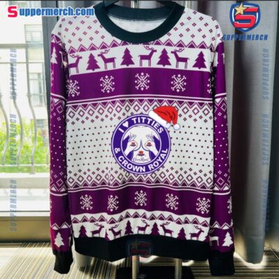 Funny Cheer I Love Titties And Crown Royal Christmas Sweater WTDmapZ