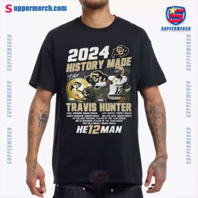 2024 History Made Travis Hunter He12man Unisex T-shirt G21TkIx