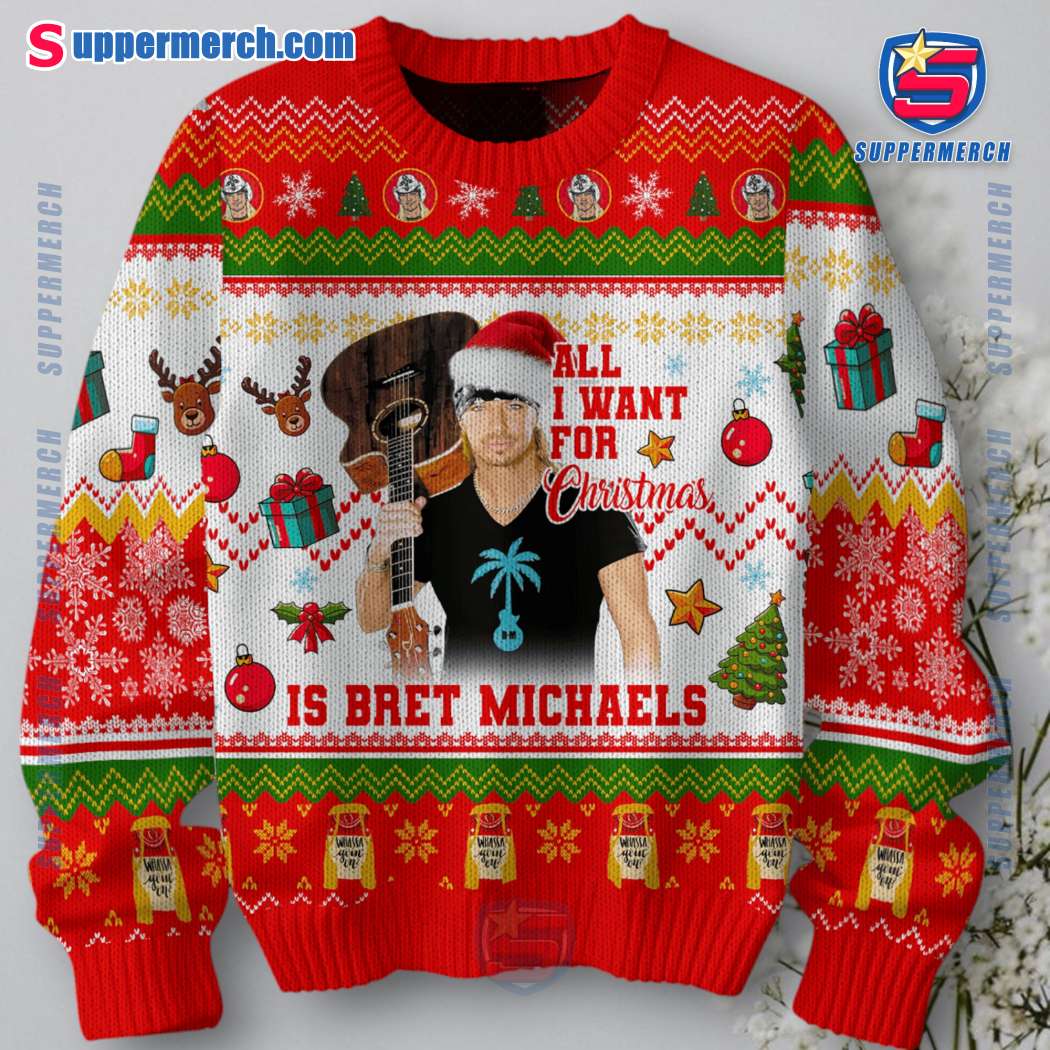 All I Want For Christmas Is Bret Michaels Ugly Sweater-a hIwZt6L