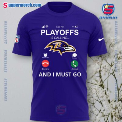 Baltimore Ravens Playoffs Is Calling And I Must Go T-shirt, Hoodie-a kmthody
