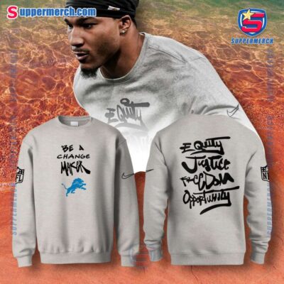 Detroit Lions Be A Change Maker Equity Justice Freedom Opportunity Hoodie Sweatshirt-a hgHIUOo