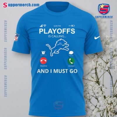 Detroit Lions Playoffs Is Calling And I Must Go T-shirt, Hoodie-a 4FCkyQI