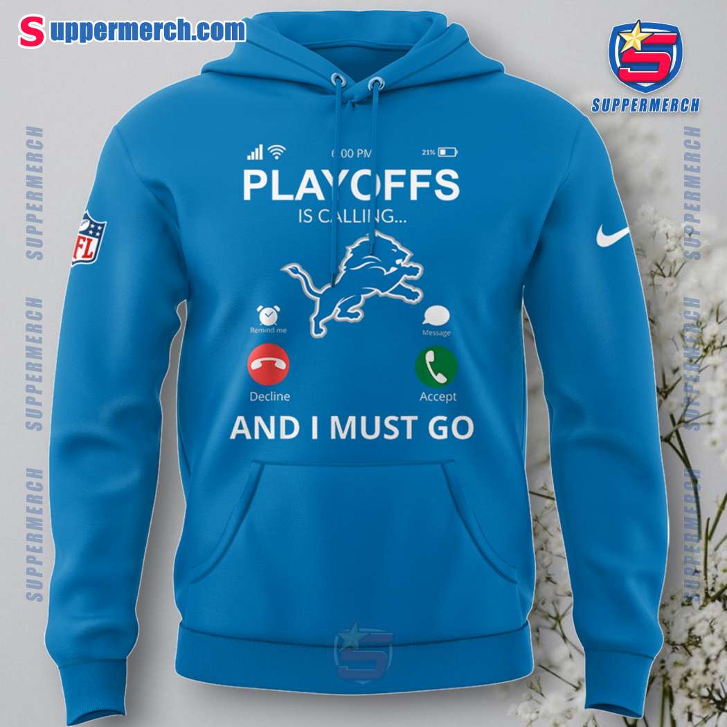 Detroit Lions Playoffs Is Calling And I Must Go T-shirt, Hoodie-x MqVsQxh