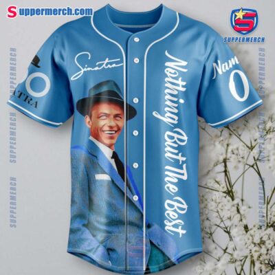Frank Sinatra Nothing But The Best Personalized Baseball Jersey-a a2NFW5A