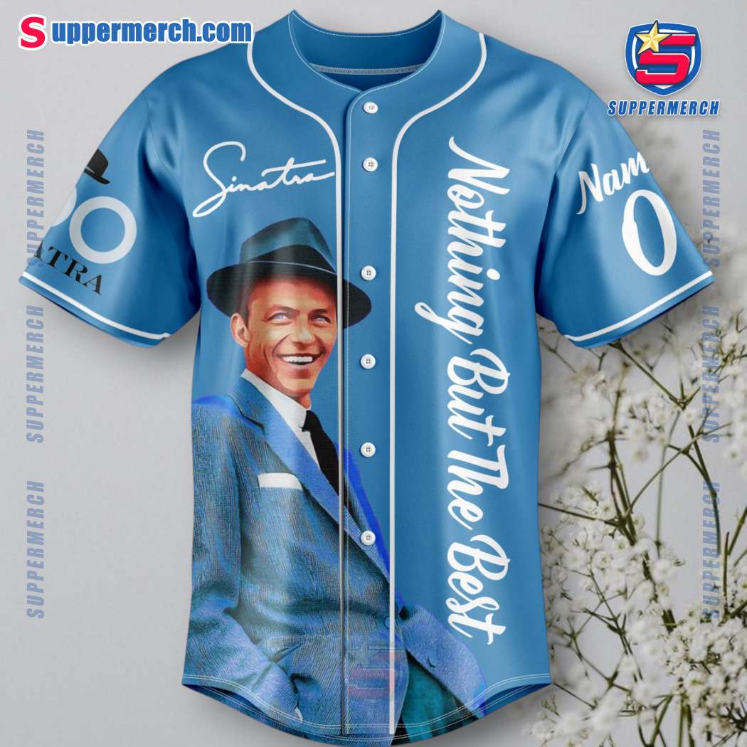 Frank Sinatra Nothing But The Best Personalized Baseball Jersey-a a2NFW5A