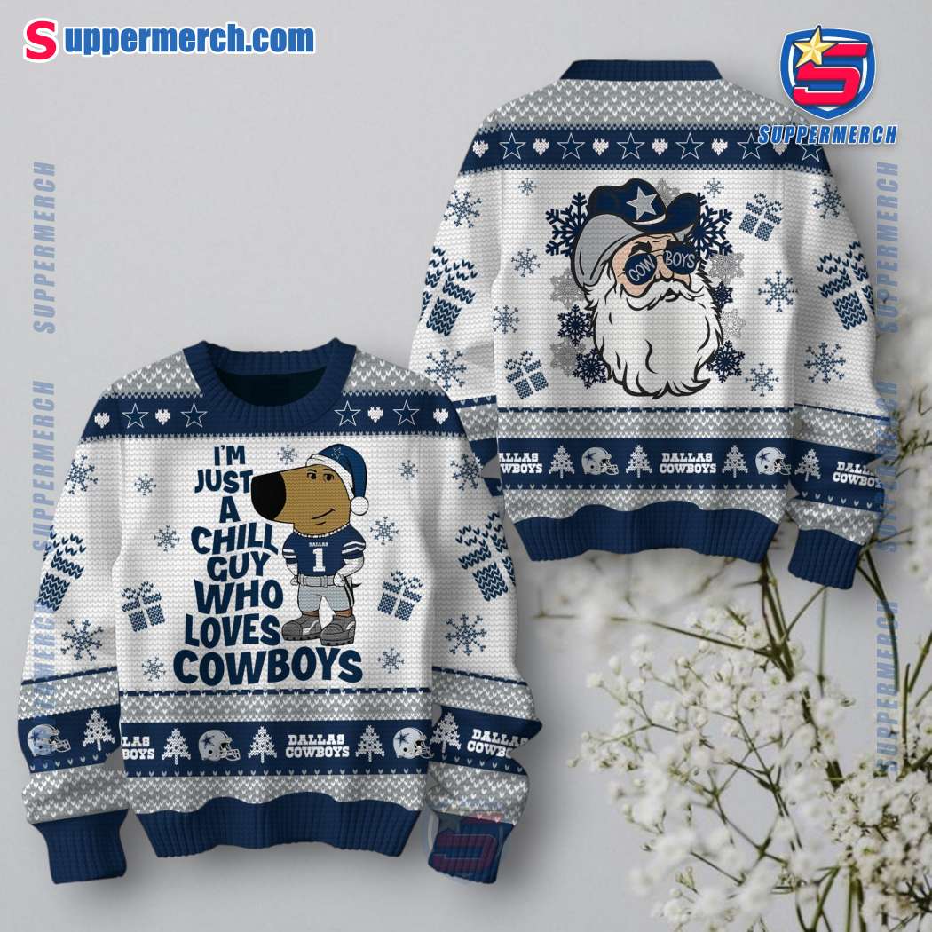 I'm Just A Chill Guy Who Loves Dallas Cowboys Ugly Christmas Sweater Jumper 3BAsdOW