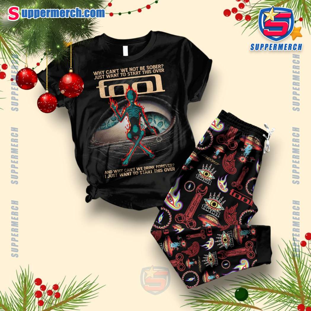 Tool Why Can't We Not Be Sober Just Want To Start This Over Pajamas Set MrB6t0C