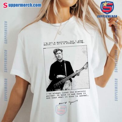 I'm Not A Musician But I Play Music David Lynch Quote Signature T-shirt-a iNgLxzv