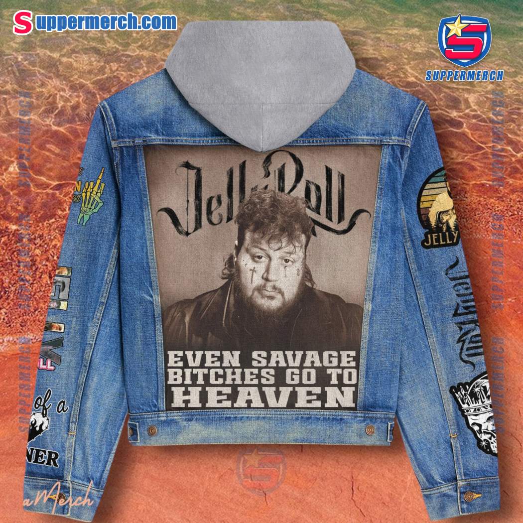 Jelly Roll Even Savage Bitches Go To Heaven Jean Hoodie Jacket-b DiNhjWu