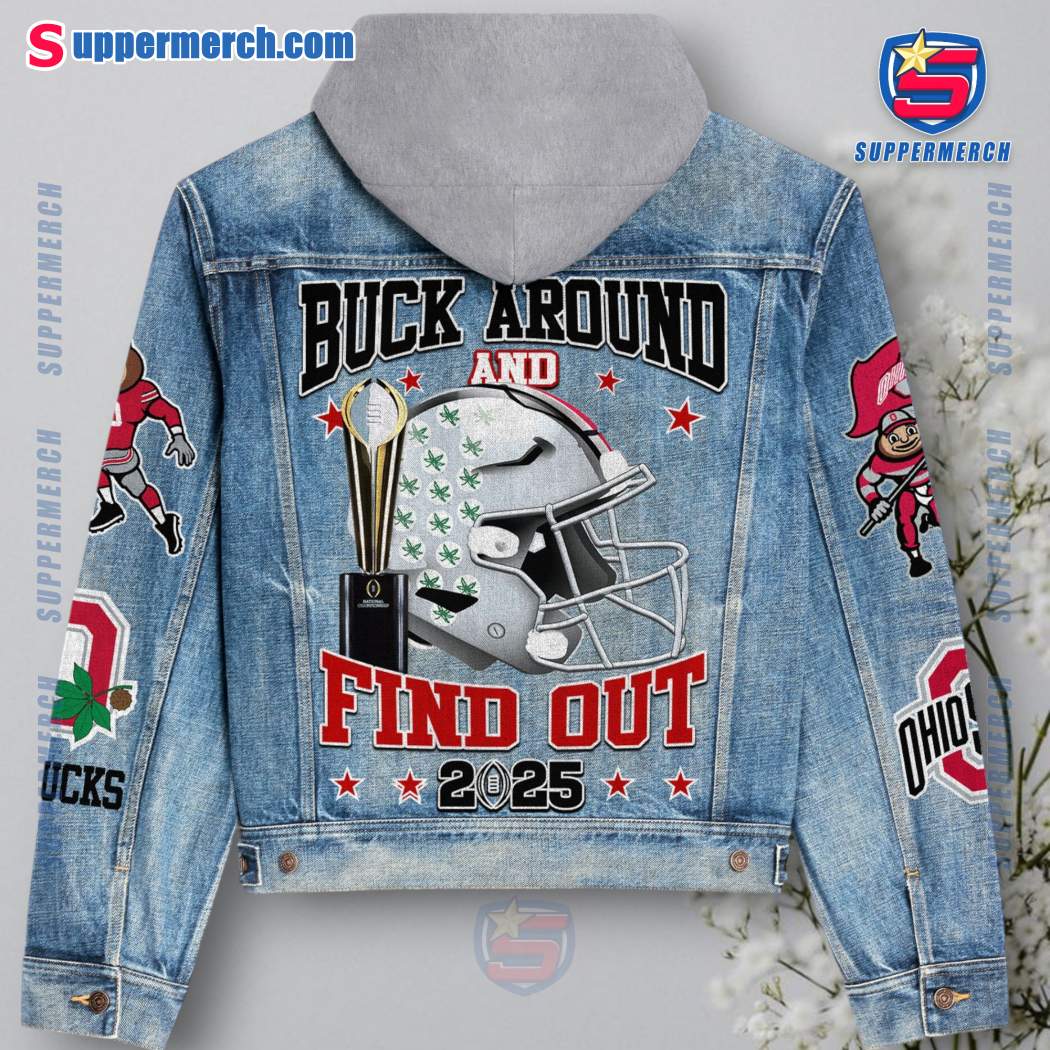 Ohio State Buckeyes Buck Around And Find Out 2025 Jean Hoodie Jacket-a GVLXaue