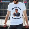Hang In There It Gets Worse Funny Quote T-shirt-a d6WaLYy