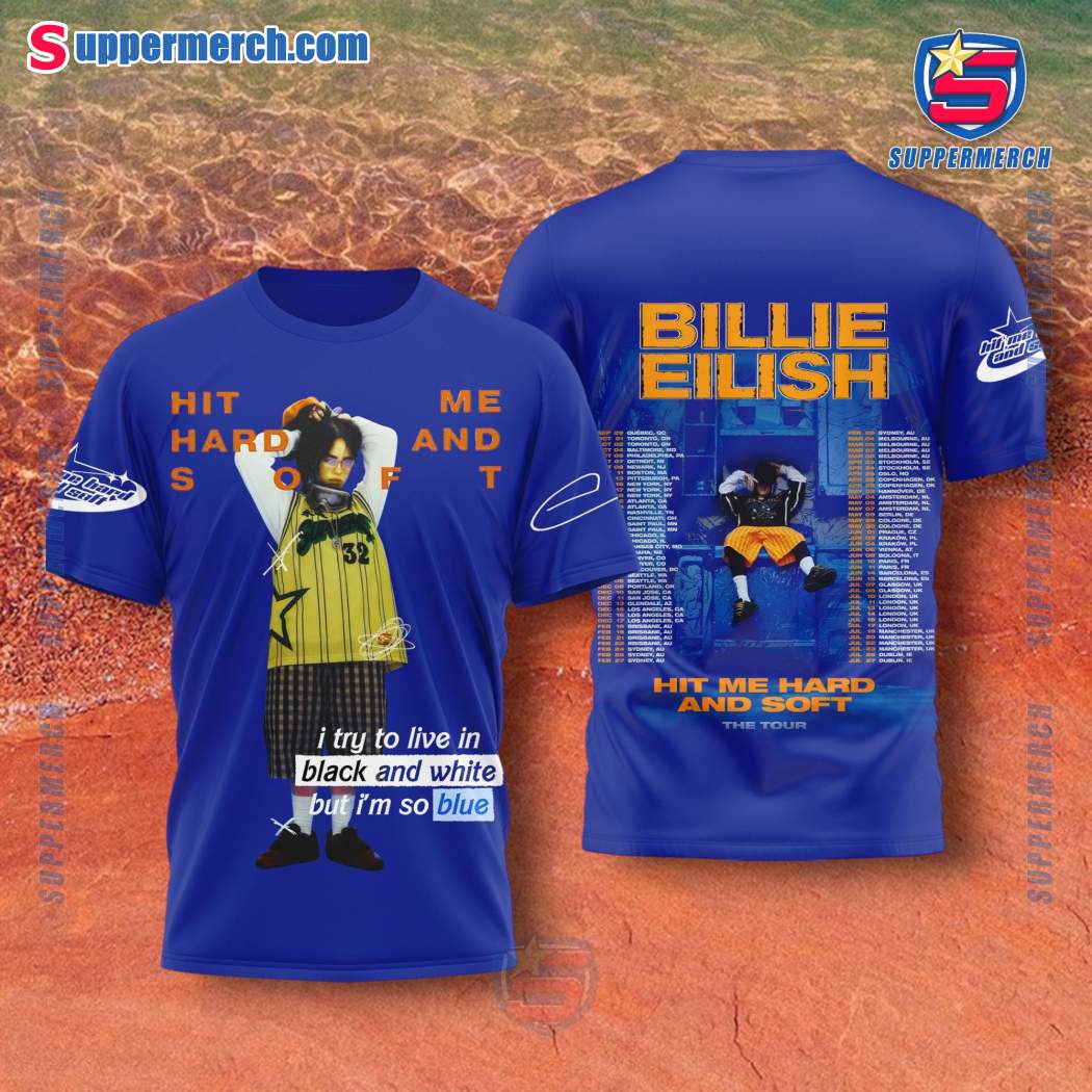Billie Eilish Hit Me Hard And Soft I'm So Blue Shirt ugmDtb9
