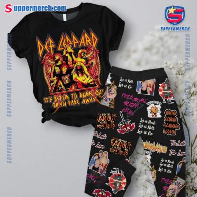 Def Leppard It's Better To Burn Out Than Fade Away Pajamas Set 7pf8n0N
