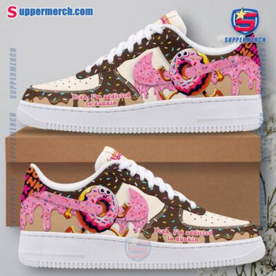 Dunkin' Donuts Yeah I'm Addicted To Dunkin Air Force Shoes PxfU9uE