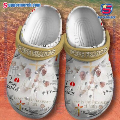 Pope Francis Love Is The Measure Of Faith Crocs pmGlF9W