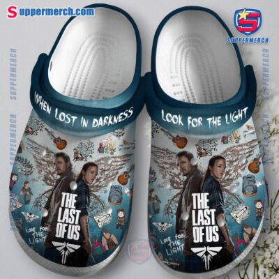 The Last Of Us When Lost In Darkness Look For The Light Crocs LWYIxnX