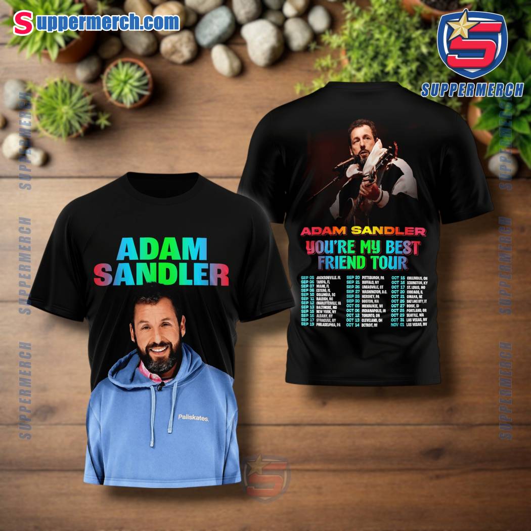 Adam Sandler You're My Best Friend Tour 2025 Shirt ctX0KFS