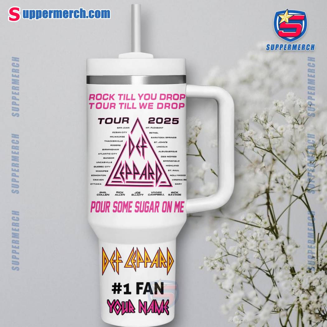Def Leppard Rock Till You Drop Tour Till We Drop Tour 2025 Personalized 40oz Tumbler With Handle-a 8d3tpID
