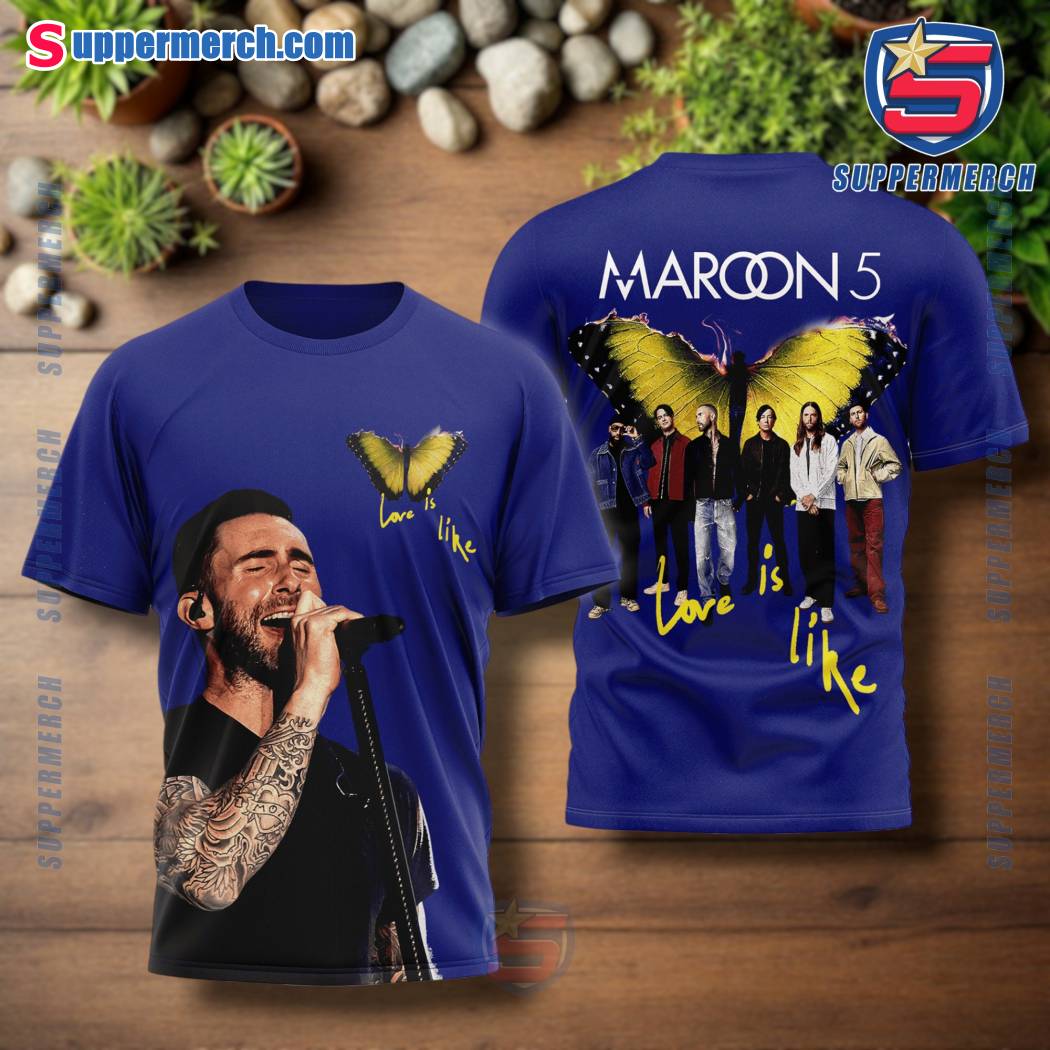 Maroon 5 Love Is Like Shirt r4gCsDV