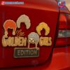 The Golden Girls Edition Laser Engraved Car Badge-c tOERDw4
